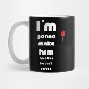 The Godfather quote Mug